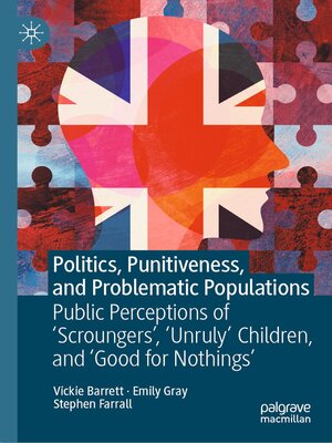cover image of Politics, Punitiveness, and Problematic Populations
